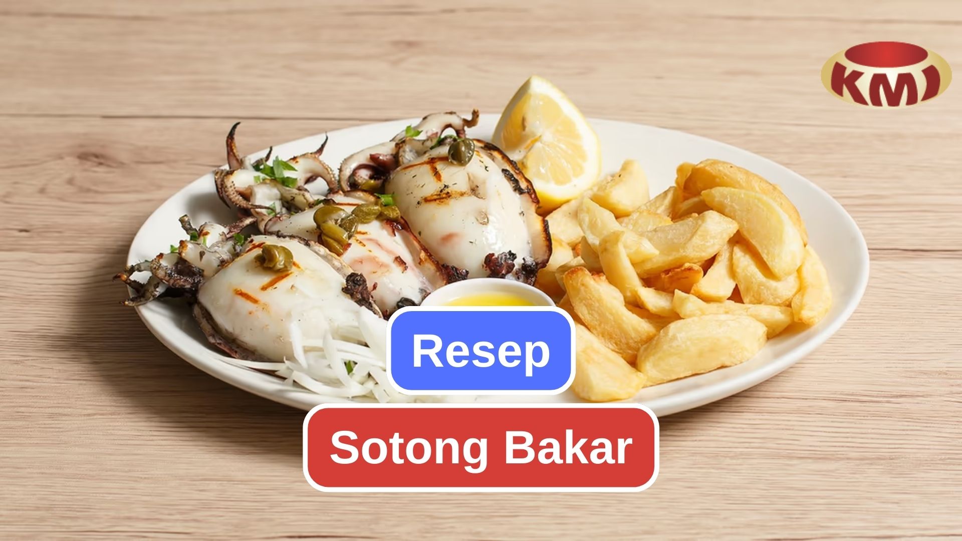 Resep Mudah Membuat Sotong Bakar